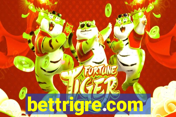bettrigre.com