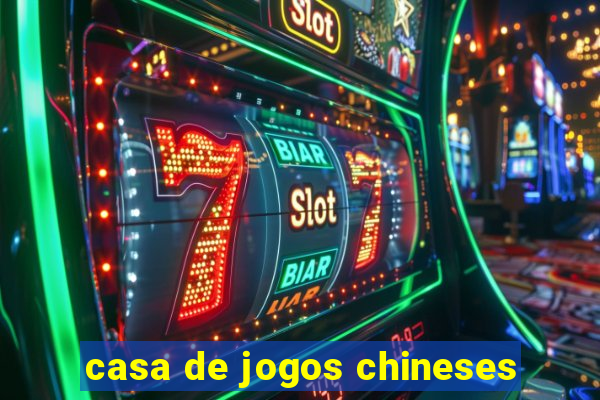 casa de jogos chineses