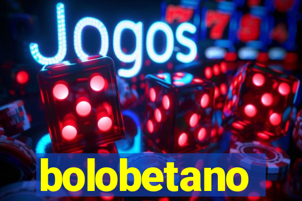 bolobetano