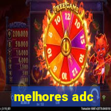 melhores adc