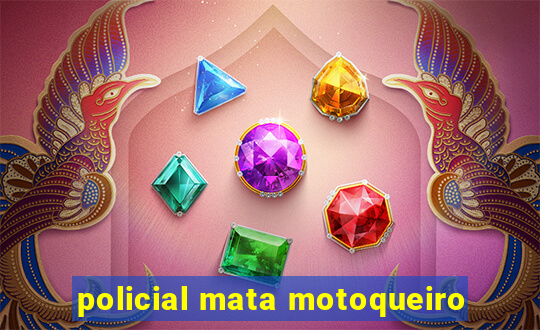 policial mata motoqueiro