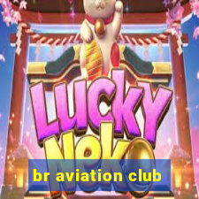 br aviation club