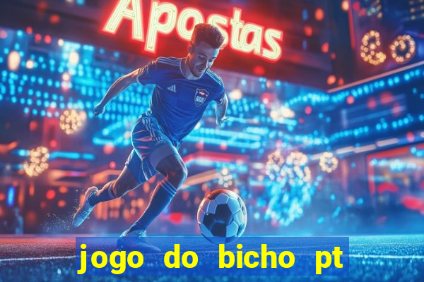 jogo do bicho pt rio 11hs hoje