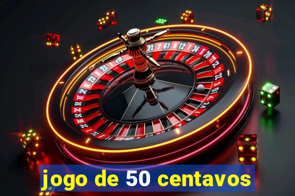 jogo de 50 centavos