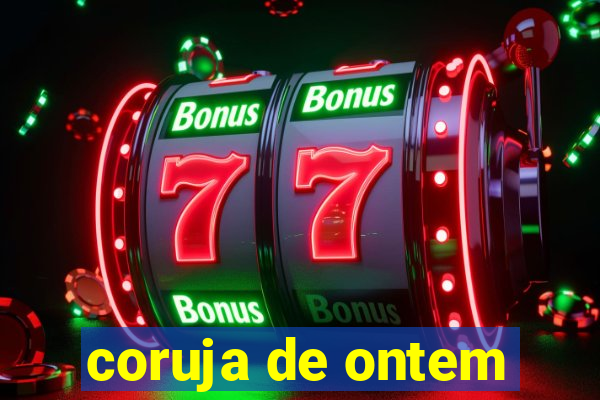 coruja de ontem