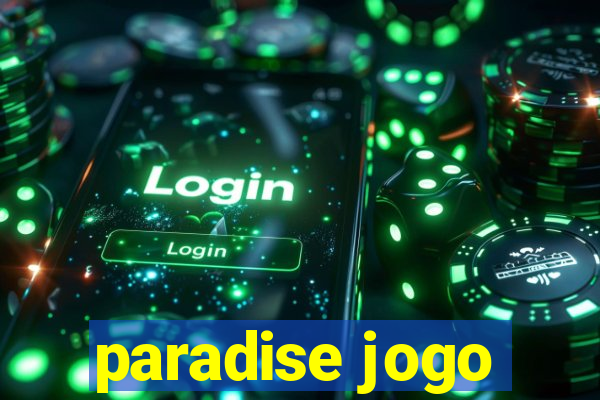 paradise jogo