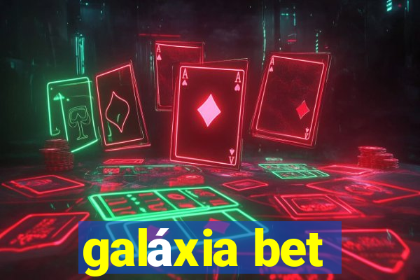 galáxia bet