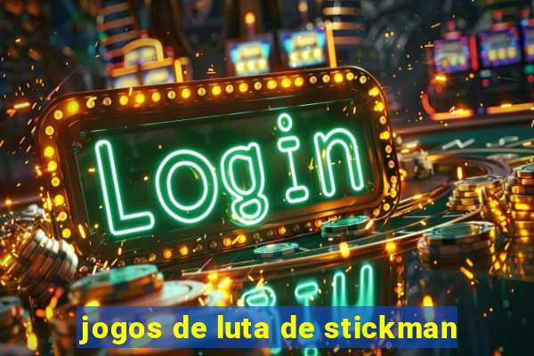 jogos de luta de stickman