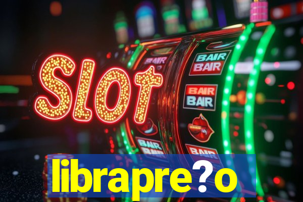 librapre?o