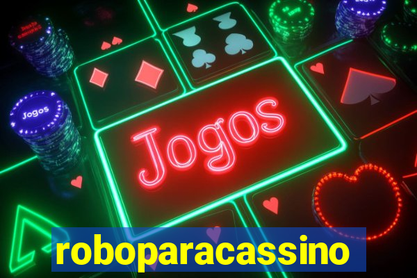 roboparacassino