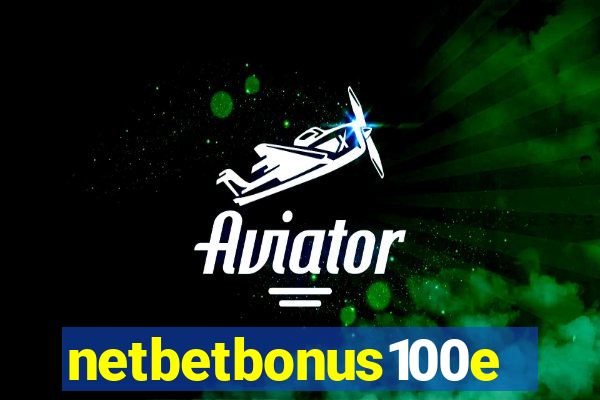 netbetbonus100e