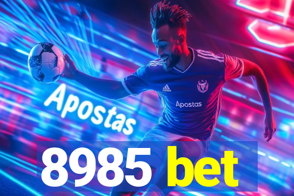 8985 bet
