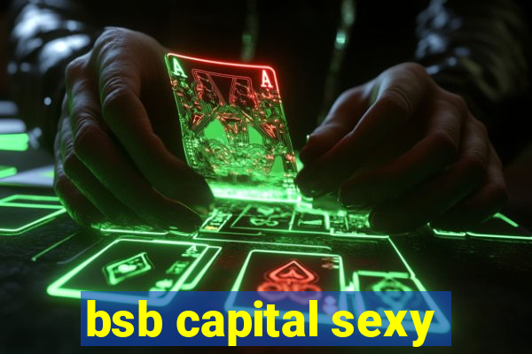 bsb capital sexy