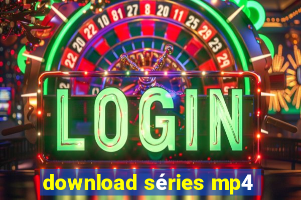download séries mp4