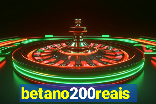 betano200reais