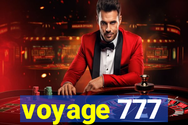 voyage 777
