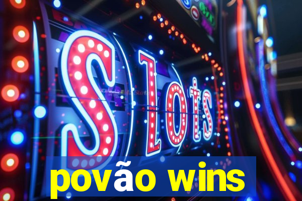 povão wins