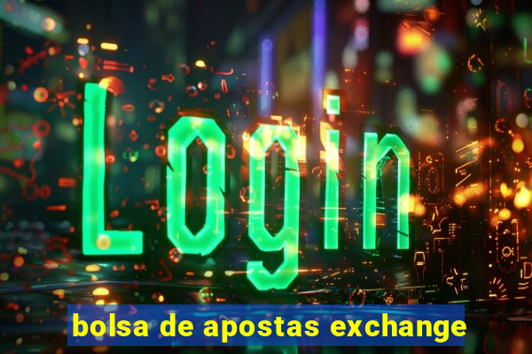 bolsa de apostas exchange