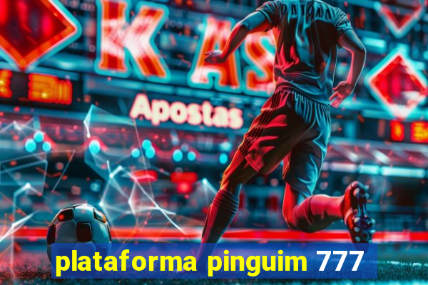 plataforma pinguim 777