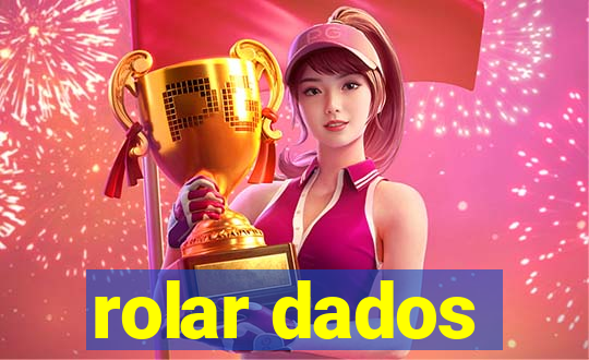rolar dados
