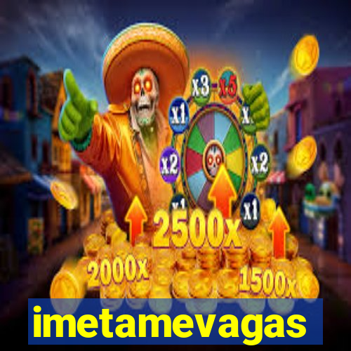 imetamevagas