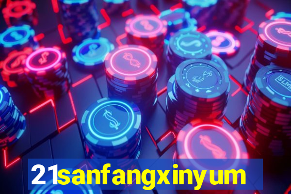 21sanfangxinyuming.com