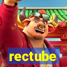 rectube