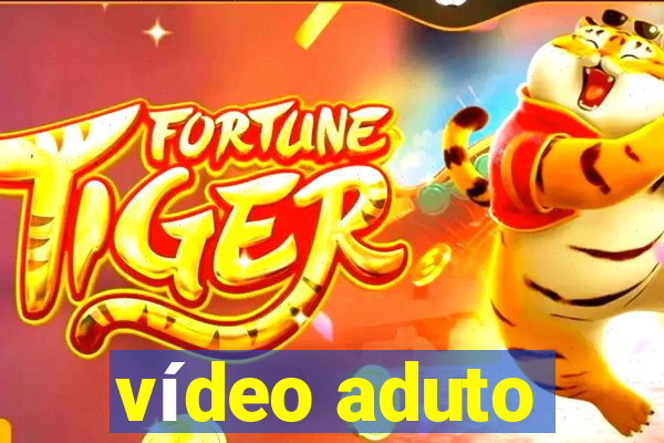 vídeo aduto