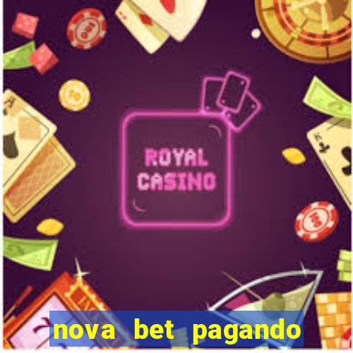 nova bet pagando no cadastro