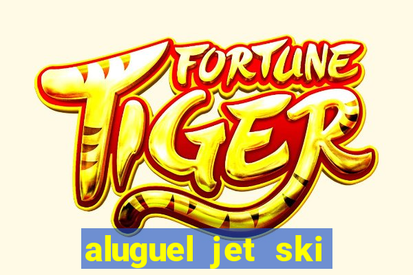 aluguel jet ski porto seguro