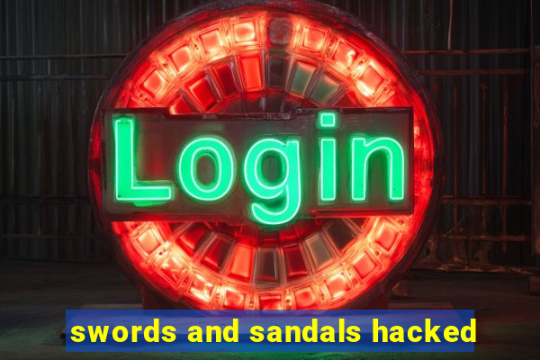 swords and sandals hacked
