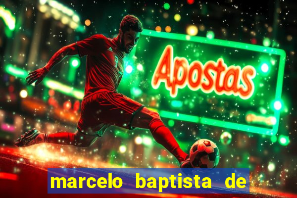 marcelo baptista de oliveira fortuna