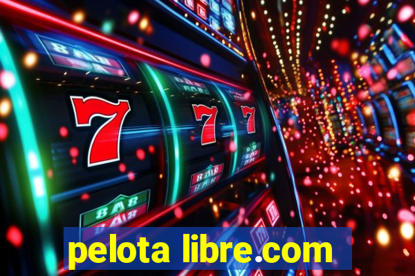 pelota libre.com