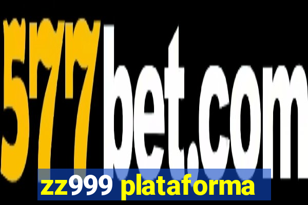 zz999 plataforma