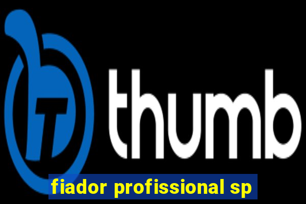 fiador profissional sp