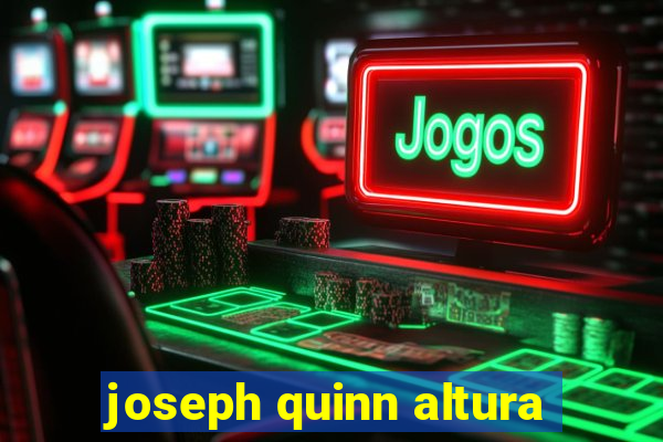 joseph quinn altura