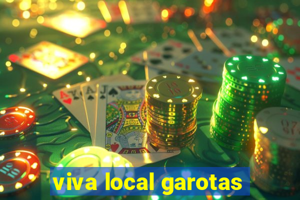 viva local garotas