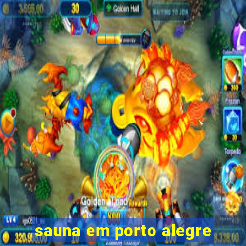 sauna em porto alegre