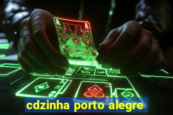 cdzinha porto alegre