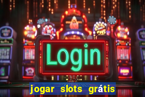 jogar slots grátis fortune tiger