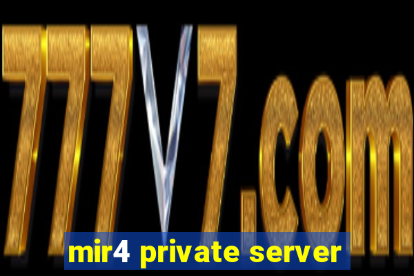 mir4 private server