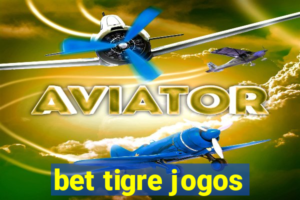 bet tigre jogos