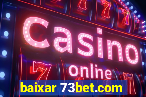 baixar 73bet.com