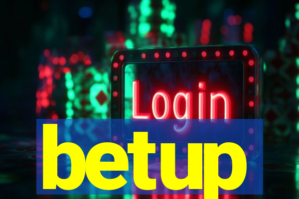 betup