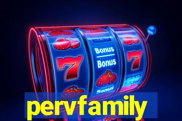 pervfamily