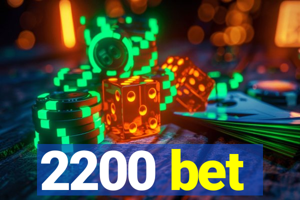 2200 bet