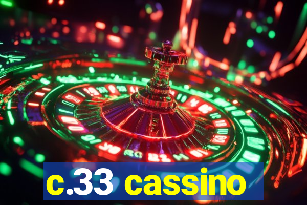 c.33 cassino
