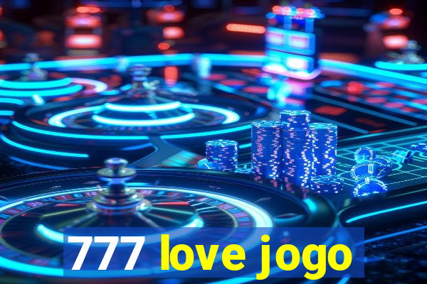 777 love jogo