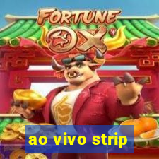 ao vivo strip