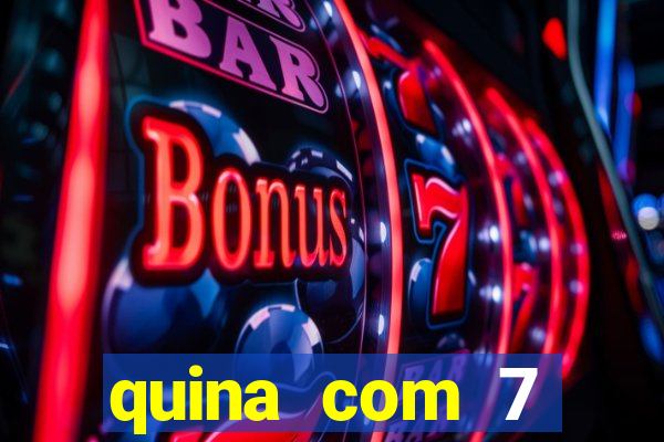 quina com 7 dezenas valor